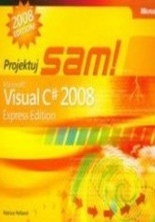 Okładka książki Microsoft Visual C# 2008 Express Edition. Projektuj sam