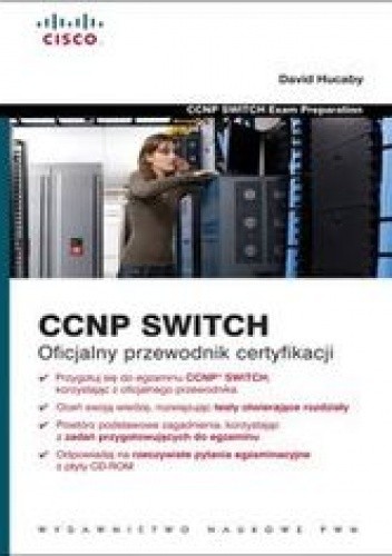 Okładka książki CCNP SWITCH. Oficjalny przewodnik certyfikacji z płytą CD Hucaby David