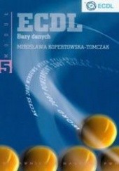 Okładka książki ECDL Moduł 5. Bazy danych Mirosława Kopertowska-Tomczak