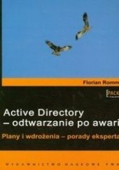 Okładka książki Active Directory - odtwarzanie po awarii Rommel Florian