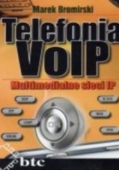 Okładka książki Telefonia VoIP. Multimedialne sieci IP Marek Bromiński