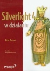 Okładka książki Silverlight 4 w działaniu Pete Brown