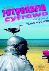 Okładka książki Fotografia cyfrowa od A do Z Fedak Jerzy