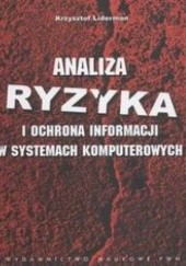 Okładka książki Analiza ryzyka i ochrona informacji w systemach komputerowych Liderman Krzysztof