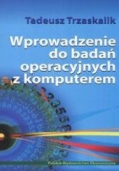 Okładka książki Wprowadzenie do badań operacyjnych z komputerem + CD Trzaskalik Tadeusz