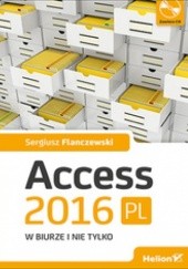 Okładka książki Access 2016 PL w biurze i nie tylko Sergiusz Flanczewski