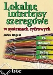 Okładka książki Lokalne interfejsy szeregowe w systemach cyfrowych Jacek Bogusz