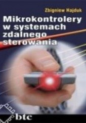 Okładka książki Mikrokontrolery w systemach zdalnego sterowania Zbigniew Hajduk