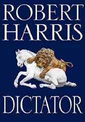 Okładka książki Dictator Robert Harris