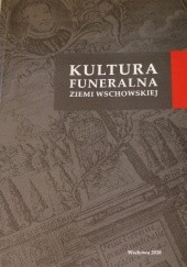 Okładka książki Kultura funeralna ziemi wschowskiej praca zbiorowa