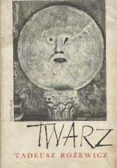 Okładka książki Twarz Tadeusz Różewicz
