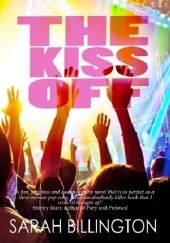 Okładka książki The Kiss Off Sarah Billington