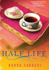 Okładka książki Half Life Roopa Farooki