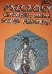 Okładka książki Jak pszczoły chronią siebie i swoje produkty Sergej Alekseevič Popravko