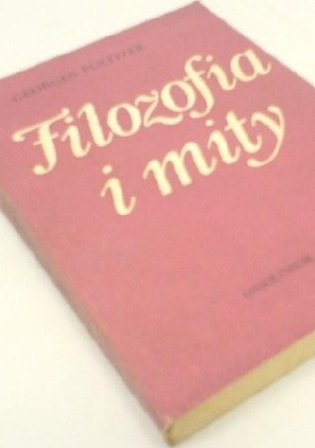 Okładka książki Filozofia i mity Georges Politzer Georges