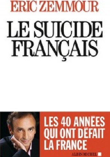 Le Suicide Français - Éric Zemmour | Książka W Lubimyczytac.pl - Opinie, Oceny, Ceny
