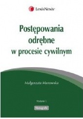 Okładka książki Postępowania odrębne w procesie cywilnym Małgorzata Manowska