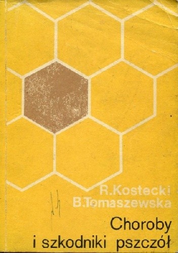 Okładka książki Choroby i szkodniki pszczół Ryszard Kostecki, Barbara Tomaszewska