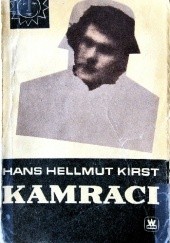 Okładka książki Kamraci. Tom 1 Hans Hellmut Kirst