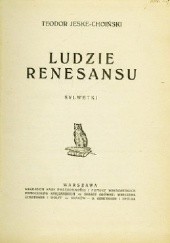 Okładka książki Ludzie renesansu : sylwetki Teodor Jeske-Choiński