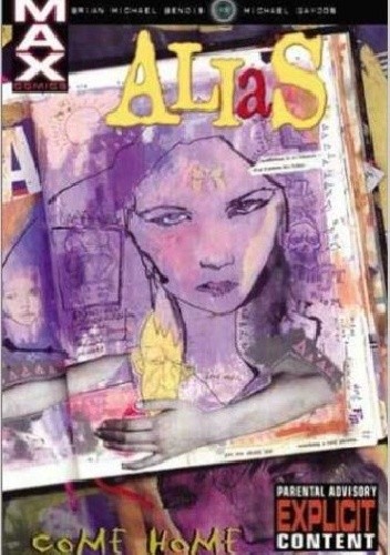 Okładka książki Alias, Vol. 2: Come Home Brian Michael Bendis, Michael Gaydos