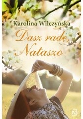 Okładka książki Dasz radę, Nataszo Karolina Wilczyńska