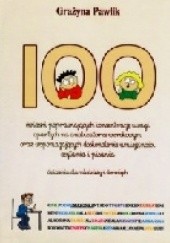 Okładka książki 100 ćwiczeń poprawiających koncentrację uwagi (opartych na analizatorze wzrokowym) oraz wspomagających doskonalenie umiejętności czytania i pisania Grażyna Pawlik