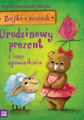 Okładka książki Urodzinowy prezent i inne opowiadania Aniela Cholewińska-Szkolik