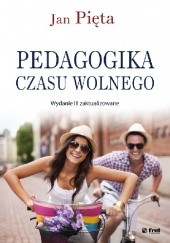 Okładka książki Pedagogika czasu wolnego wyd. 3 Jan Pięta