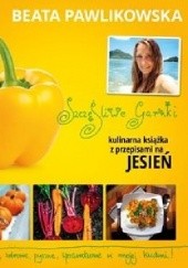 Okładka książki Szczęśliwe garnki. Kulinarna książka z przepisami na jesień Beata Pawlikowska