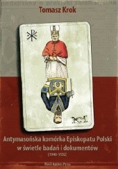 Okładka książki Antymasońska komórka Episkopatu Polski w świetle badań i dokumentów (1946-1952) Tomasz Krok