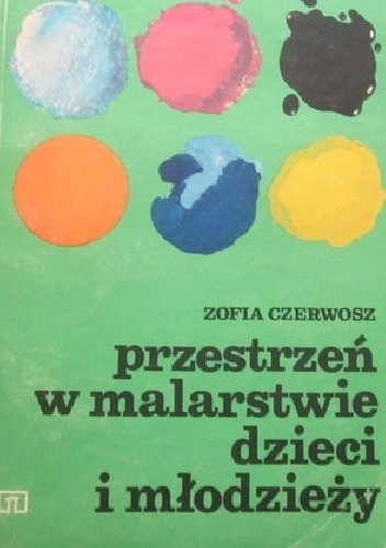 Okładka książki przestrzeń w malarstwie dzieci i młodzieży Zofia Czerwosz