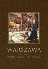 Okładka książki Warszawa. Ballada o odradzającej się stolicy Robert Maciej