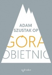 Okładka książki Góra obietnic Adam Szustak OP