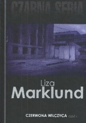 Okładka książki Czerwona Wilczyca. Część 1 Liza Marklund