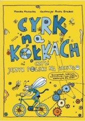 Okładka książki Cyrk na kółkach, czyli język polski na wesoło