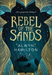 Okładka książki Rebel of the Sands Alwyn Hamilton
