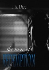 Okładka książki The Taste of Redemption I. A. Dice