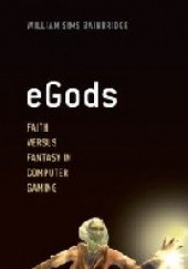 eGods - faith versus fantasy in computer gaming