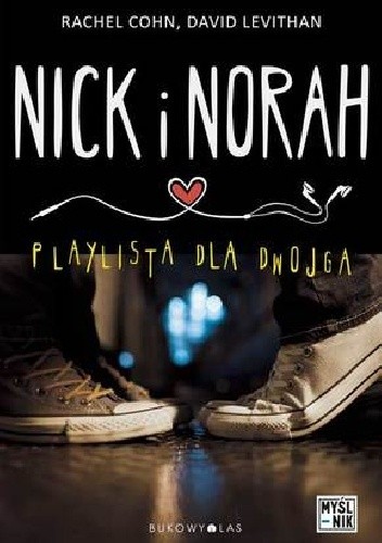 Okładka książki Nick i Norah. Playlista dla dwojga Rachel Cohn, David Levithan