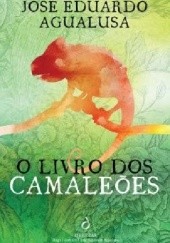 Okładka książki O livro dos camaleões José Eduardo Agualusa