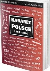 Okładka książki Kabaret w Polsce 1950 - 2000 Andrzej Domagalski, Leszek Kwiatkowski