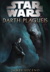 Okładka książki Star Wars: Darth Plagueis James Luceno