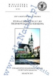 Okładka książki Studia z dziejów kultury średniowiecznego Krakowa Zofia Kozłowska-Budkowa