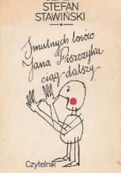 Okładka książki Smutnych losów Jana Piszczyka ciąg dalszy Jerzy Stefan Stawiński