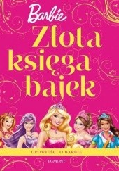 Okładka książki Złota księga bajek. Barbie praca zbiorowa