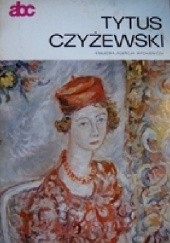 Okładka książki Tytus Czyżewski Stanisław Stopczyk