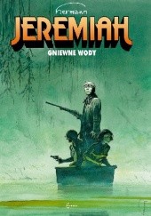 Okładka książki Jeremiah #08: Gniewne wody Hermann Huppen