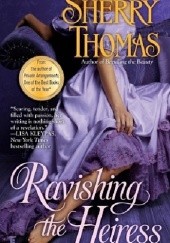 Okładka książki Ravishing the Heiress Sherry Thomas