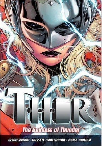Okładka książki Thor Vol. 1: Goddess of Thunder Jason Aaron, Russell Dauterman